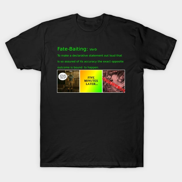 Fate Baiting T-Shirt by MixedNutsGaming